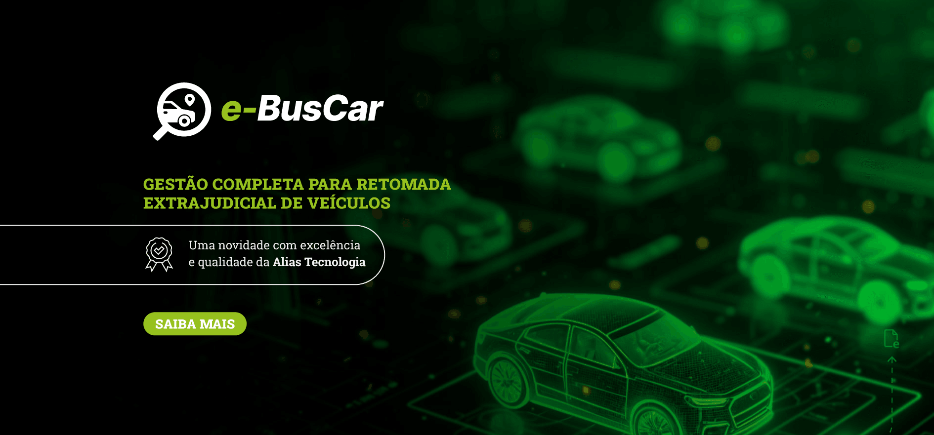 Gestão completa para retomada extrajudicial de veículos. Uma novidade com excelência e qualidade da Alias Tecnologia